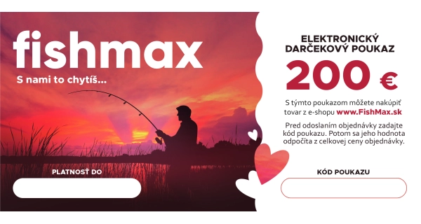 FISHMAX - Elektronický darčekový poukaz v hodnote 200 € Z LÁSKY