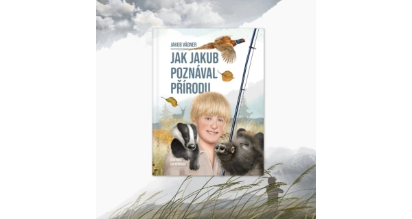VAGNER - Kniha Jak Jakub poznával prírodu